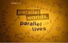 BBC：平行世界 平行生命 Parallel Worlds Parallel Lives 高清720P 百度网盘下载