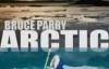 [英语中字]人文地理纪录片：bbc-与布鲁斯帕里游北极Arctic with Bruce Parry 全5集