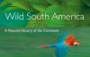 [英语中字]bbc纪录片：野性南美洲 Wild South America (2000) 全6集